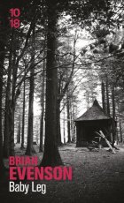 Baby Leg - Brian Evenson