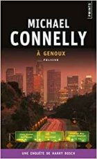 A genoux - Michael Connelly