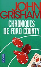 Chroniques de Ford County - John GRISHAM