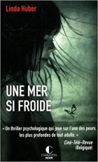 Une mer si froide - Huber Linda 