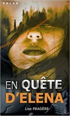 En Quête d'Elena - Lise Pradère