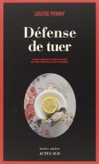 Défense de tuer - Louise Penny