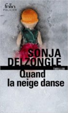 Quand la neige danse - Sonja Delzongle