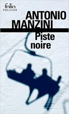 Piste noire : Une enquête de Rocco Schiavone - Antonio Manzini