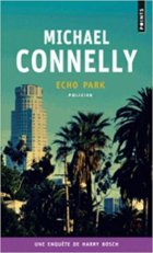 Echo park - Michael Connelly