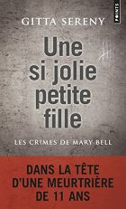 Une si jolie petite fille. Les Crimes de Mary Bell