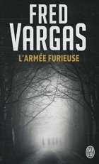 L'Armée furieuse - Fred Vargas