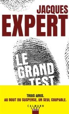 Le grand test - Jacques Expert