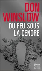 Du feu sous la cendre - Don Winslow