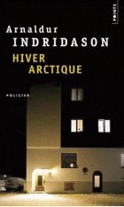 Hiver arctique - Arnaldur Indridason