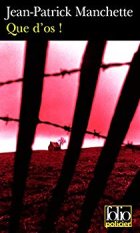 Que d'os ! - Jean-Patrick Manchette