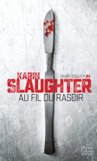 Au fil du rasoir - Karin Slaughter