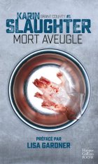 Mort aveugle - Karin Slaughter