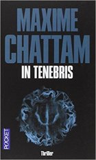 In Tenebris - Maxime Chattam