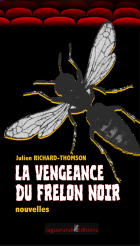 La vengeance du frelon noir - Julien Richard-Thomson