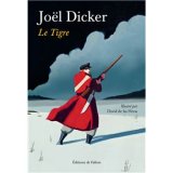 Le tigre - Joël dicker
