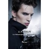 Les Métamorphoses de Julian Kolovos - JP Volpi
