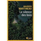 Le silence des bois - Maureen Martineau