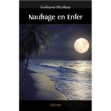 Naufrage en Enfer - Guillaume Nicolleau