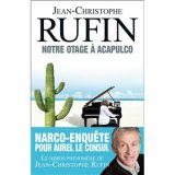 Notre otage à Acalpulco - Jean-Christophe Rufin