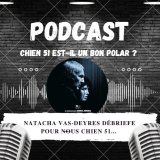 Chien 51 est-il un bon polar de science-fiction ? On en parle avec Natacha Vas Deyres...