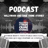 Quand le cinéma s'empare des faits divers pour faire de grands films ! Discussion avec Esther Hervy.