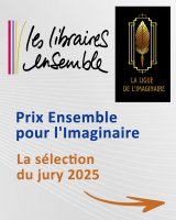 La naissance du Prix ensemble pour l'Imaginaire et sa première sélection !