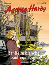 Agence Hardy - tome 4 - Banlieue rouge, banlieue blanche