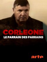 Corleone, le parrain des parrains : 3 raisons de voir le docu d'Arte