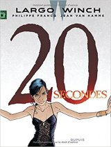 Largo Winch, tome 20 : 20 secondes - Philippe Francq - Jean Van Hamme