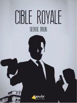 Cible royale - George Arion