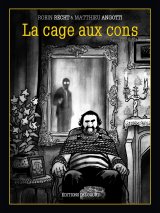 La cage aux cons - Robin Recht et Matthieu Angotti