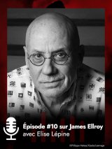 Podcast : Parlons de James Ellroy !