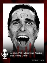 American Psycho ou la fascination de l'horreur ! Un certain goût pour le noir #65