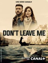 Don't Leave Me - La nouvelle série des créateurs de Gomorra bientôt sur Canal+
