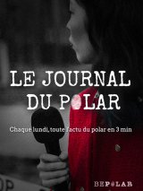 Quais du Polar, Roxanne Bouchard, Leonardo DiCaprio, Robert De Niro et une série Sud Coréenne sont dans le journal du polar