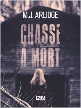 Chasse à mort - M. J. Arlidge