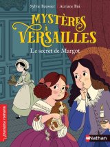 Mystères à Versailles : Le secret de Margot - Sylvie Baussier et Auriane Bui