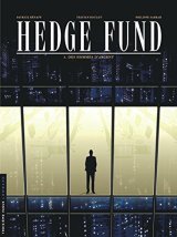 Hedge Fund - tome 1 - Des Hommes d'argent - Tristan Roulot - Philippe Sabbah