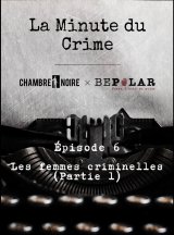 Les femmes criminelles (partie 1)