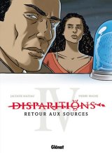 Disparitions, Tome 4 : Retour aux sources