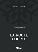 La route coupée - Guillaume Desmurs 