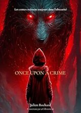 Once upon a crime - Julien Rochard