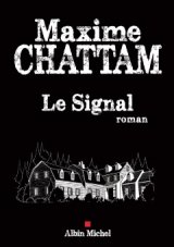 Le Signal, le nouveau thriller de Maxime Chattam se dévoile
