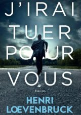 J'irai tuer pour vous se dévoile 