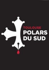 Prix des Chroniqueurs de Toulouse Polars du Sud 2019