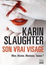 Son vrai visage de Karin Slaughter - Book Trailer