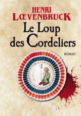 Le Loup des Cordeliers - Un booktrailer pour le nouveau roman d'Henri Loevenbruck