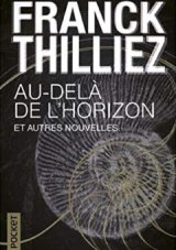 Au-delà de l'horizon et autres nouvelles de Franck Thilliez