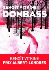 Donbass - Benoît Vitkine 